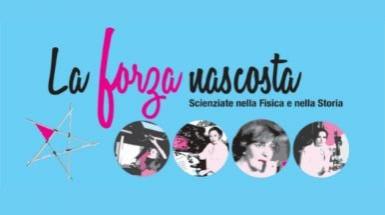La Forza Nascosta - Scienziate nella Fisica e nella Storia