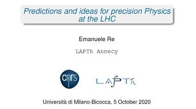 Seminario Emanuele Re "Predictions and ideas for precision Physics at the LHC"